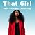 THAT GIRL: That Girl who Ch...