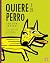 Quiere a ese perro (A la Or...