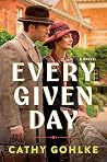 Every Given Day by Cathy Gohlke