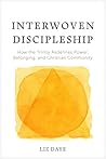 Interwoven Discipleship: How the Trinity Redefines Power, Belonging, and Christian Community