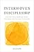 Interwoven Discipleship: How the Trinity Redefines Power, Belonging, and Christian Community