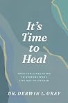 It's Time to Heal...