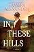 In These Hills by Tamera Alexander In These Hills by Tamera Alexander