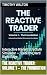 The Reactive Trader: Volume...