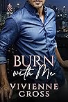 Burn with Me