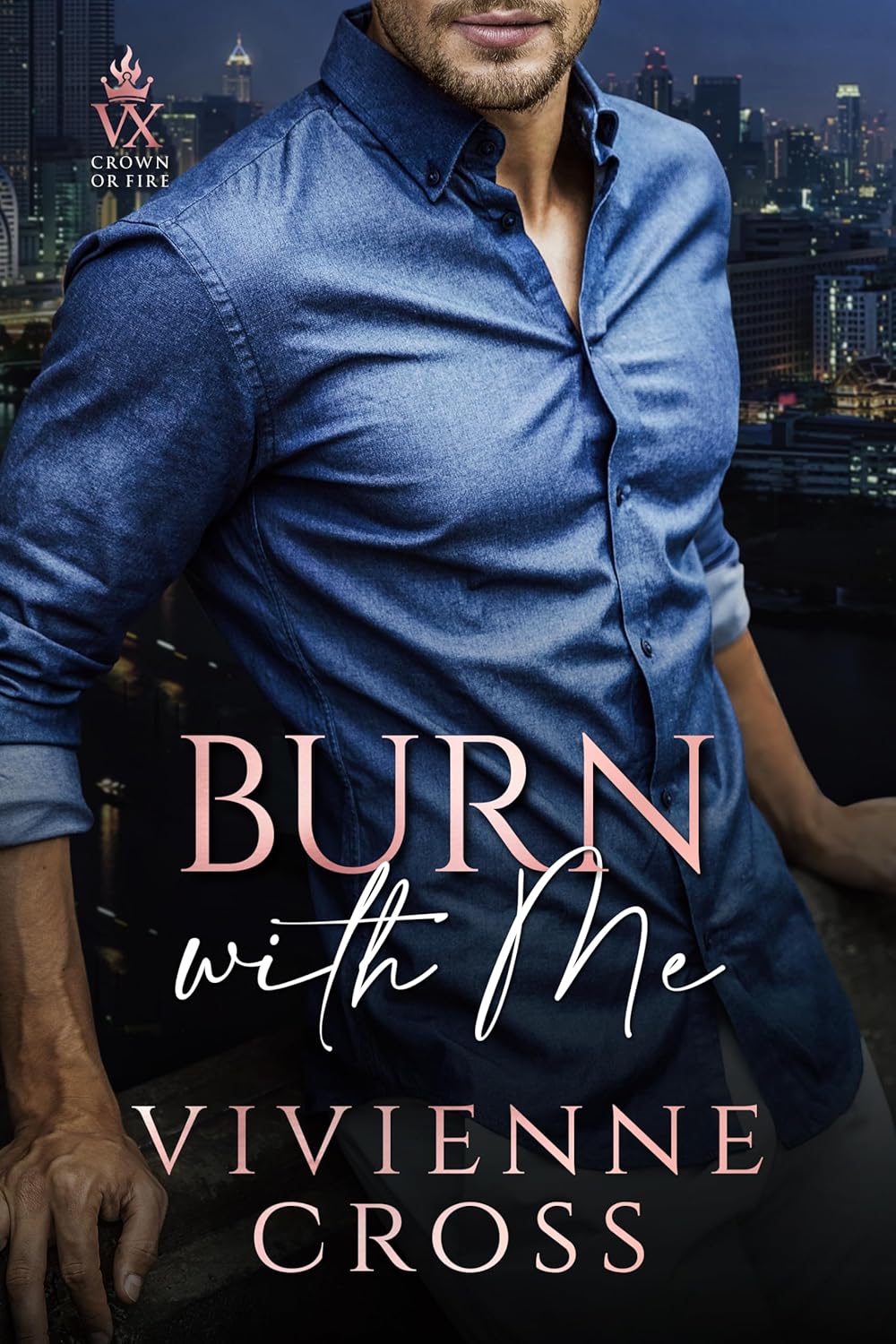 Burn With Me (Crown or Fire #3)