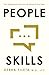 People Skills: Your Relationships Are Only as Strong as Your Skills