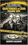 Quattordici a Cena Tranne Uno: Un giallo corale ambientato nella campagna pugliese (BARI CALIBRO NOIR - Le indagini di Cataldo e Ferrara Vol. 4) (Italian Edition)