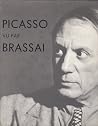 Picasso vu par Brassaï Musée Picasso Paris 1987 (French Edition) Picasso vu par Brassaï Musée Picasso Paris 1987 (French Edition)