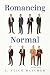 Romancing Normal by L. Flick Hatcher