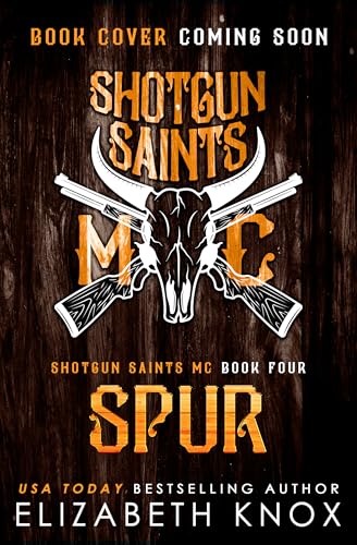 Spur (Shotgun Saints MC #4)