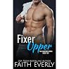 Fixer Upper: A Contemporary Why Choose Romance Fixer Upper: A Contemporary Why Choose Romance