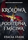 Królowa podstępna...