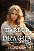 To Harbor a Dragon