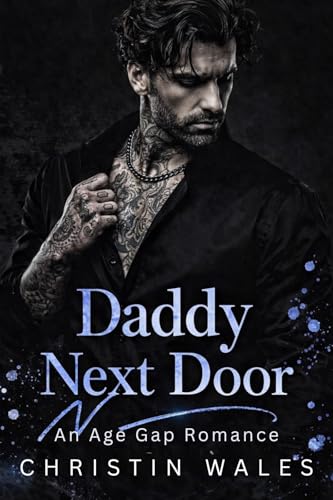 Daddy Next Door : A Dark Age Gap Mafia Romance (Kindle Edition)