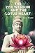 THE ZEN WISDOM AND THE LOTUS HEART: The Art of Blooming in Adversity: 16 Fables for Resilience and Inner Peace (Zen Stories to Live Better Book 2)