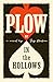 Plow: In the Hollows