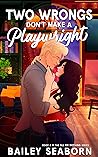 Two Wrongs Don't Make a Playwright: A Second-Chance Celebrity Romance