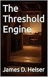The Threshold Engine