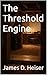 The Threshold Engine