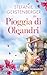 Pioggia di Oleandri: Un calzolaio nato senza gambe, una figlia tenuta nascosta e una Sicilia autentica - un romanzo di segreti di famiglia e verità taciute (Romanze italiane) (Italian Edition)