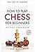 Cómo Jugar al Ajedrez para Principiantes by Gary Borisov