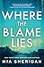 Where the Blame Lies by Mia Sheridan