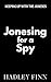Jonesing for a Spy