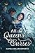 All the Queens’ Curses by Alyssa Hollingsworth