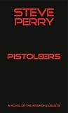 Pistoleers: A Novel of the Àrsaidh Duelists