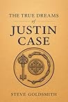 The True Dreams of Justin Case The True Dreams of Justin Case