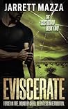Eviscerate: An Action-Adventure Thriller Series (The Custodian) Eviscerate: An Action-Adventure Thriller Series (The Custodian)