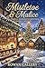 Mistletoe & Malice: A Noelle Evergreen Christmas Market Mystery (A Festive Cozy with a Locked Workshop and a Forty-Year-Old Secret)