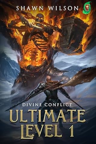 Book cover of Ultimate Level 1: Divine Conflict (Ultimate Level 1, #11) by Shawn   Wilson