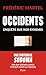 Occidents: Enquête sur nos ennemis-Par l'auteur de Sodoma (French Edition)