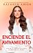 Enciende el Avivamiento by Kathryn Krick
