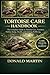 TORTOISE CARE HANDBOOK by Donald Martin