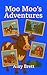 Moo Moo’s Adventures