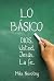 Lo Básico: DIOS. Usted. Jesús. La fe. (Spanish Edition)