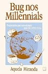 Bug nos millennials (Portuguese Edition)