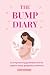 The Bump Diary: An empoweri...