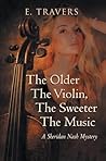The Older The Violin, The Sweeter The Music: A Sheridan Nash Mystery