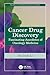 Cancer Drug Discovery: Fascinating Anecdotes of Oncology Medicine (Pillars of Progress in Drug Discovery)