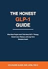 The Honest GLP-1 ...