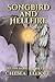 Songbird and Hellfire by Chelsea  Elliott