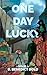 One Day Lucky by D. Benedict Dold