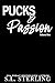 Pucks & Passion Volume One