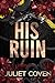 His Ruin: A Dark Taboo Romance