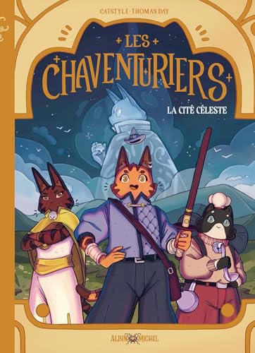 Les Chaventuriers - La Cité Céleste (French Edition)