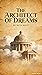 The Architect of Dreams by Rick Mave